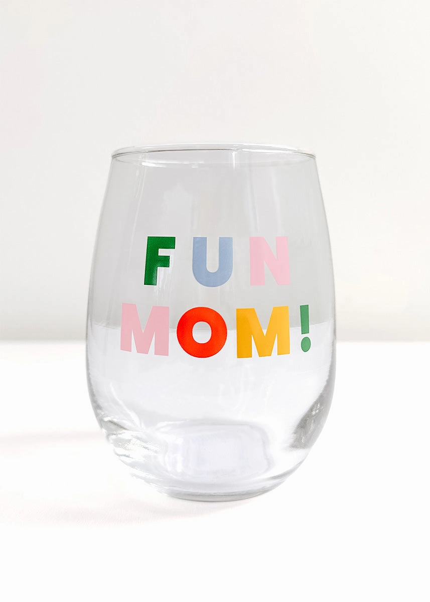 Fun Mom! Wine Glass